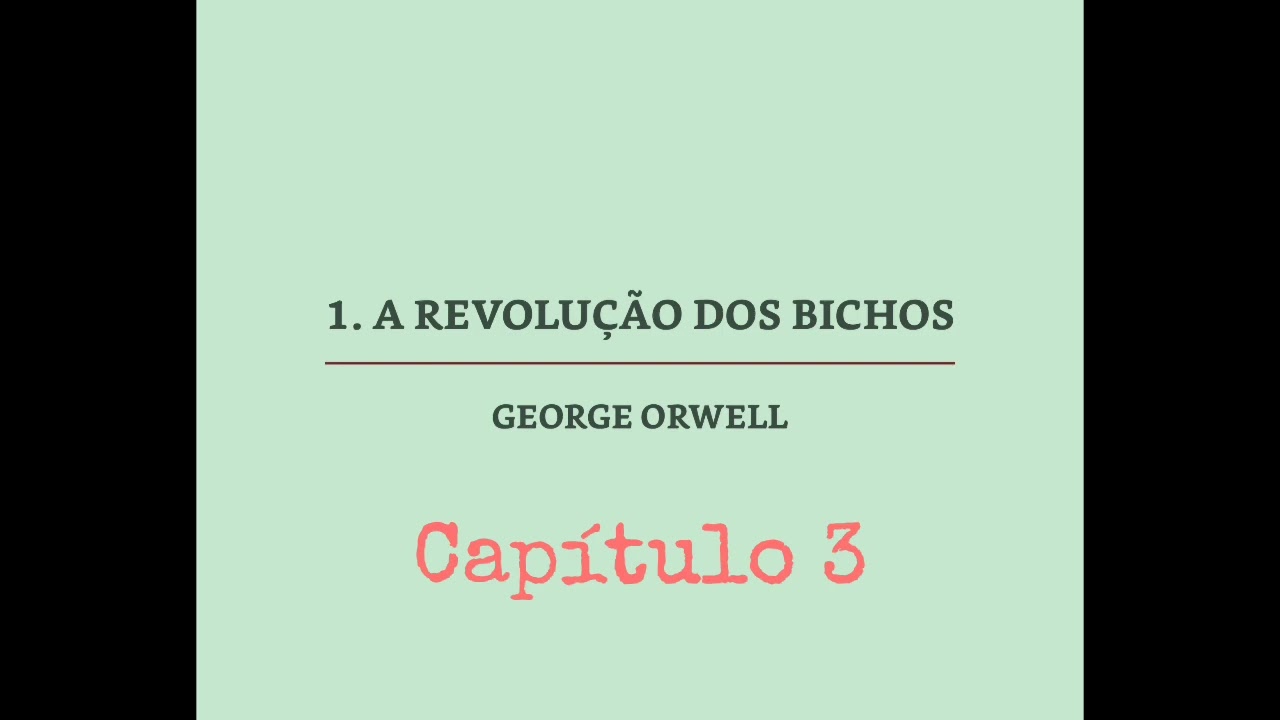 A Revolução dos Bichos - Capítulo 03 - George Orwell
