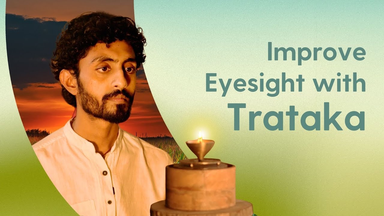 The Yogic Practice for Laser Sharp Focus & Clear Vision: Trataka Meditation