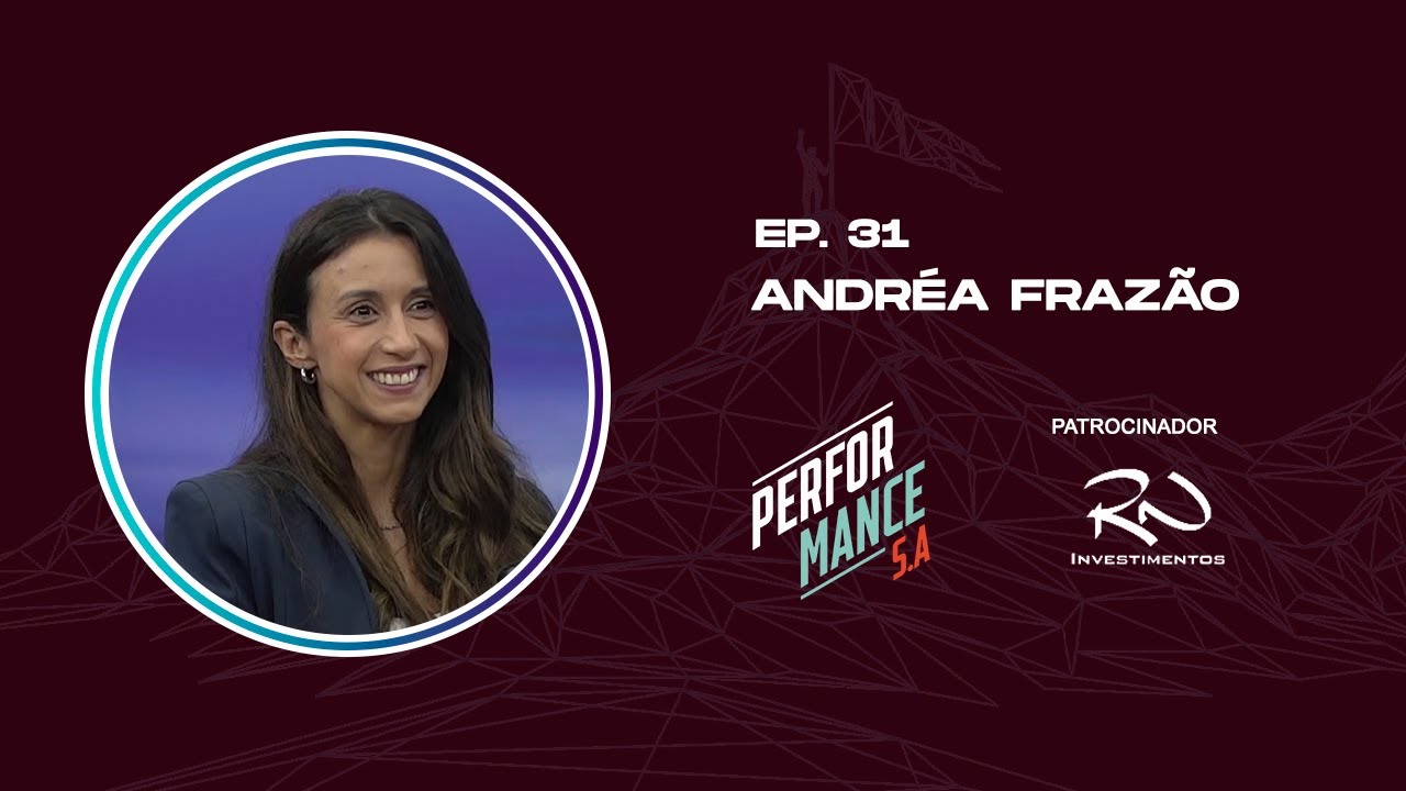 Performance S.A. Ep. 31 - Andréa Frazão (Diretora Vendas e Marketing Eurofarma)