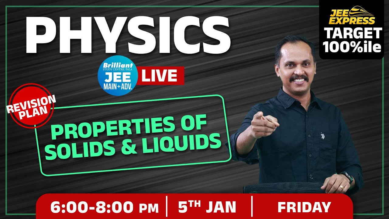 #JeeExpress -Target 100 Percentile | Physics | Properties of Liquids and Solids | Live