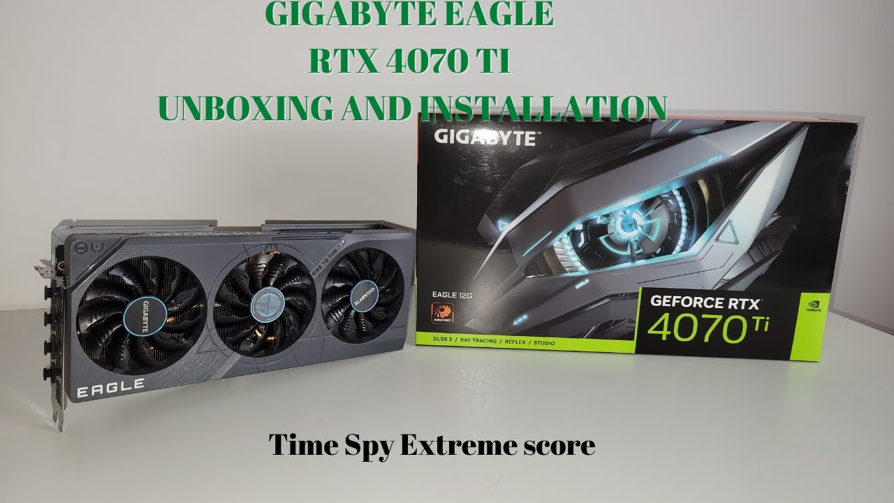 Gigabyte Eagle RTX 4070 TI unboxing, installation and Time spy extreme score