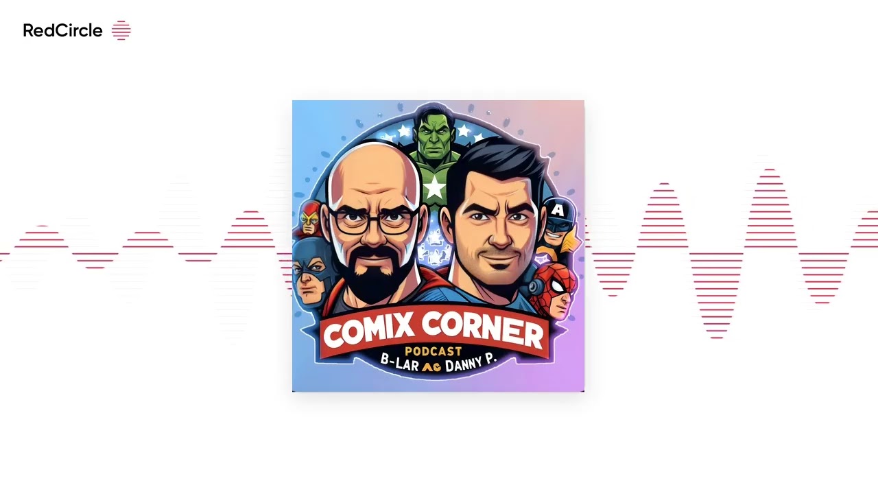 Comix Corner with B-Lar and Danny P - Issue 79 - Dream Team-Ups