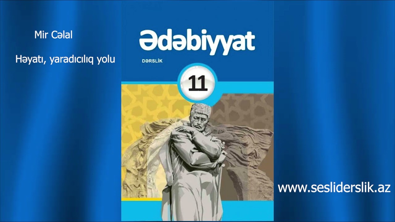 Edebiyyat 11 Mir Celalin heyati ve yaradiciliq yolu