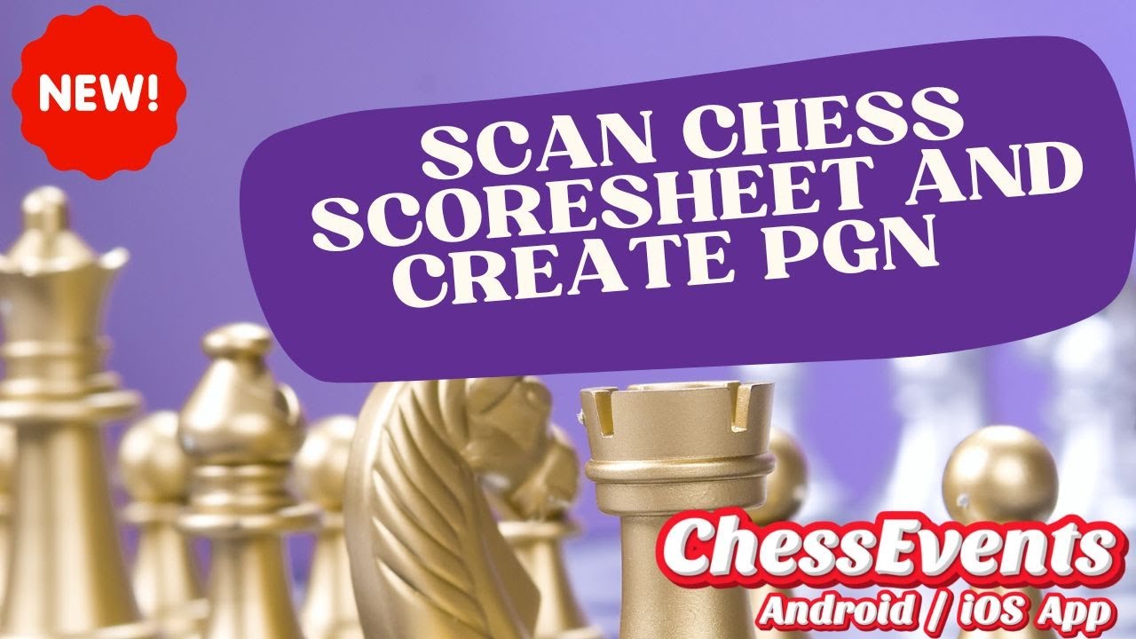 Scan Chess Scoresheet and Create PGN File - ChessEvents App (Android/iOS)