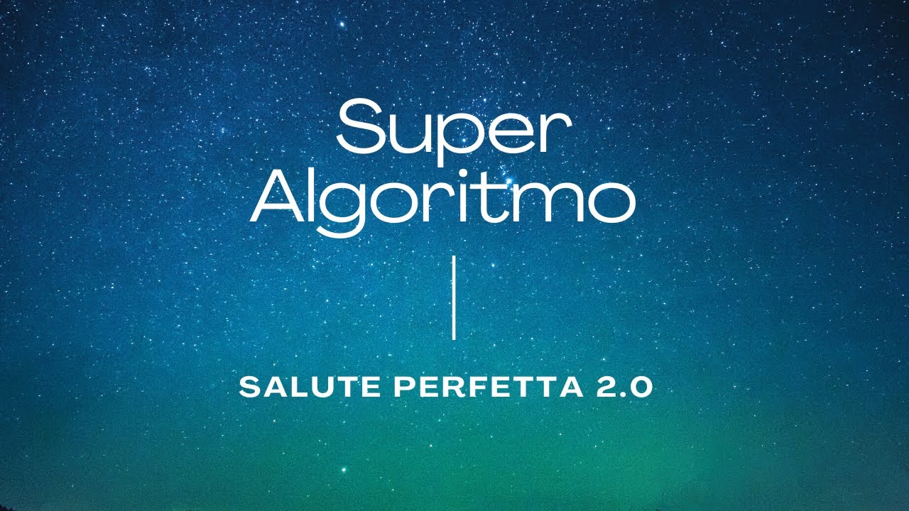 Super Algoritmo Salute Perfetta 2.0