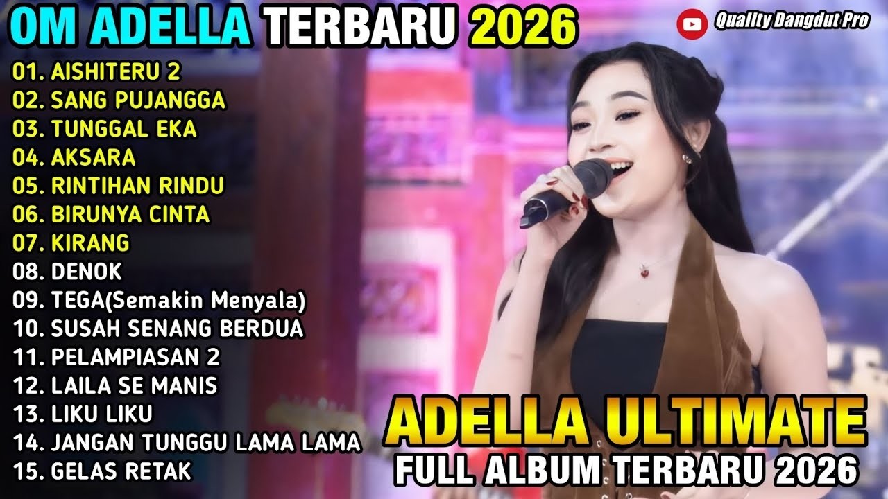 AISHITERU 2 - SANG PUJANGGA - TUNGGAL EKA - AKSARA \\ TERBARU OM ADELLA FULL ALBUM 2026