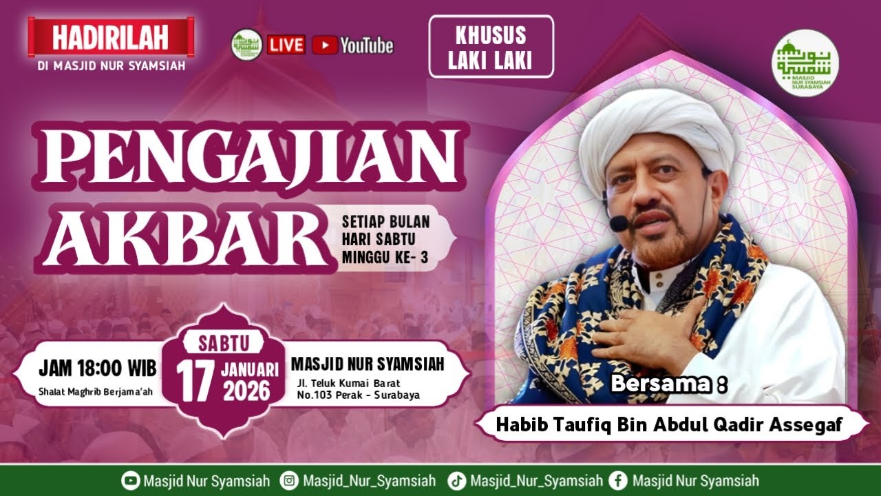 PENGAJIAN AKBAR HABIB TAUFIQ BIN ABDUL QADIR ASSEGAF || MASJID NUR SYAMSIAH (17 01 2026)