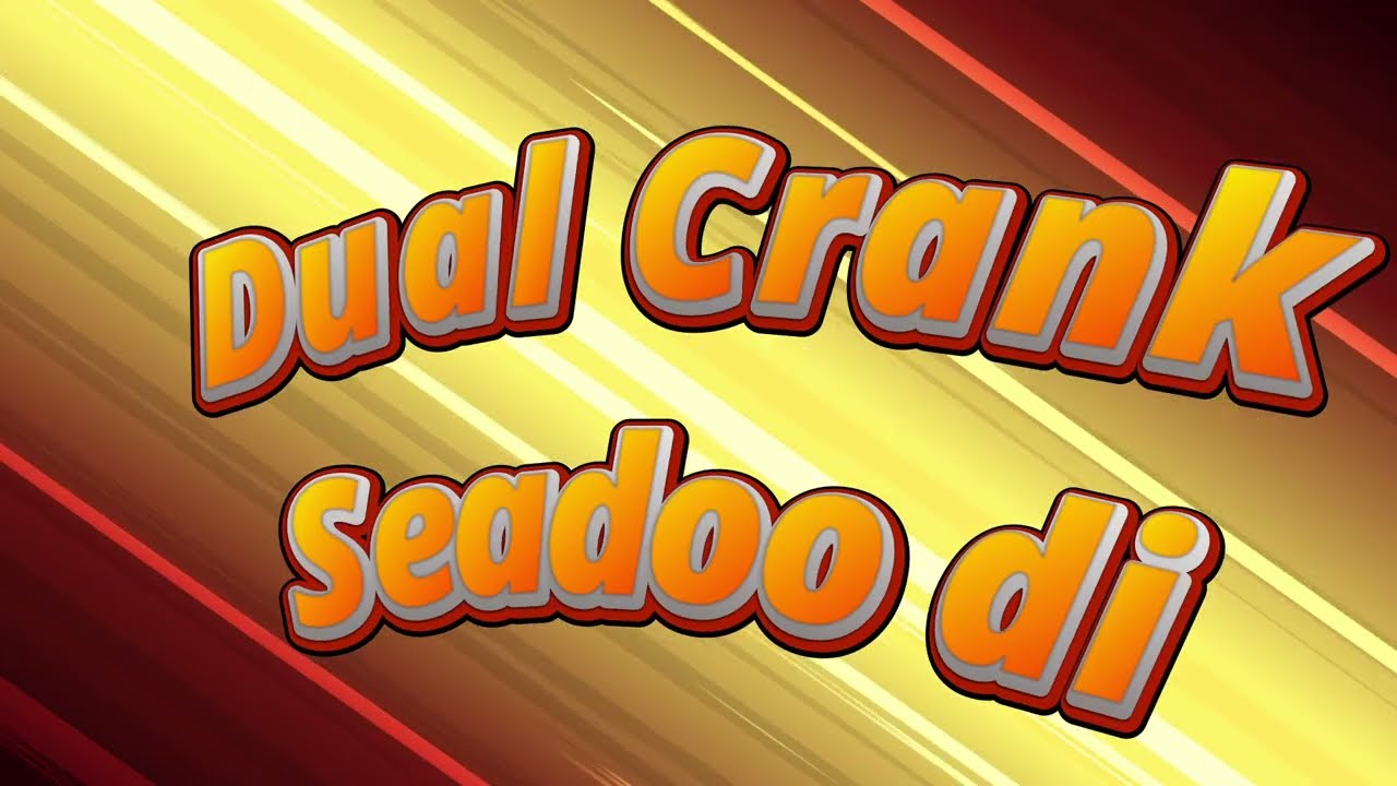Dual crank Seadoo 951 di