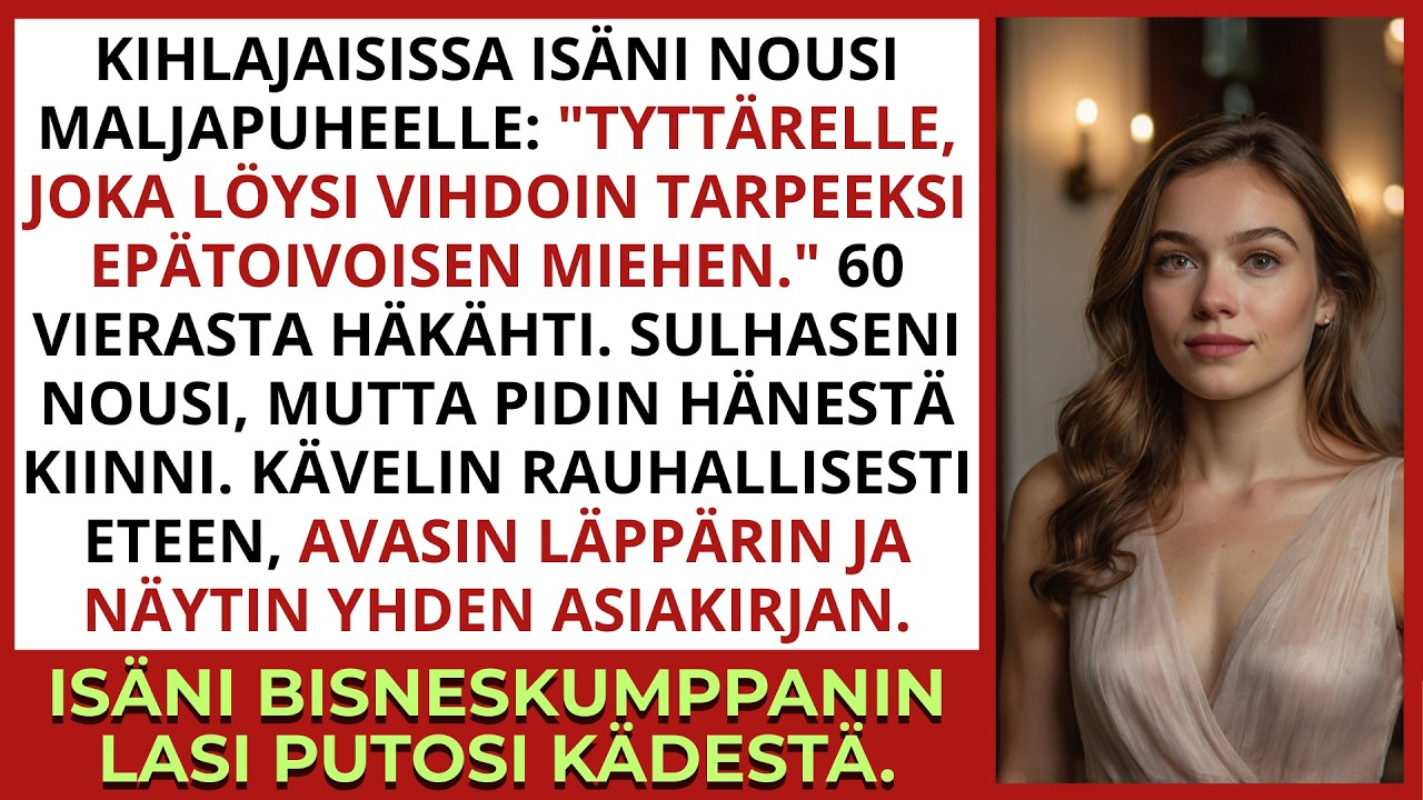 Isä nöyryytti minua kihlajaisissa – ennenkuin näytin asiakirjan, joka tuhoisi hänet