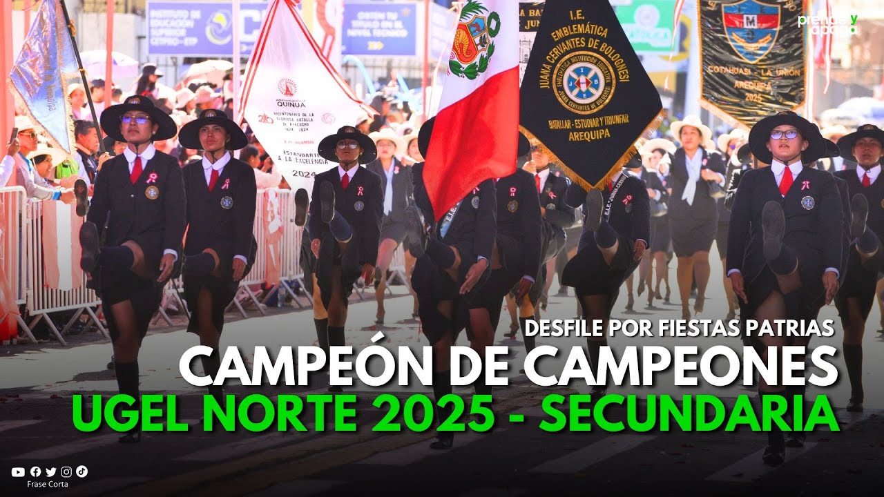 Arequipa: Desfile Campeón de Campeones UGEL Norte 2025 (Nivel secundario)