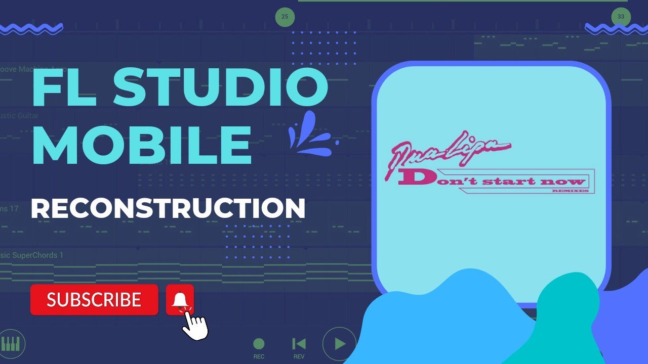 Don't Start Now - Dua Lipa Song Reconstruction in FL Studio Mobile || Fruity Loops
