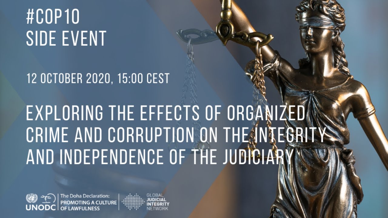 The Effects of Organized Crime and Corruption on the Integrity and Independence of the Judiciary
