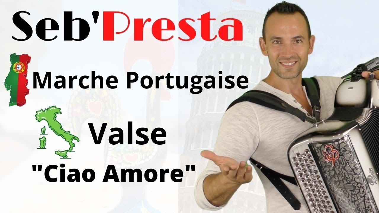 Seb'Presta: Marche Portugaise & Valse " Ciao Amore "