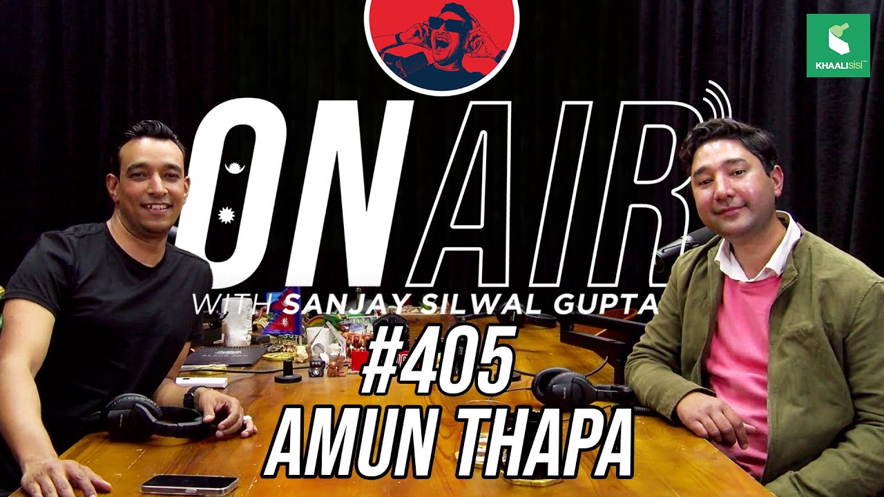 On Air With Sanjay #405 - Amun Thapa