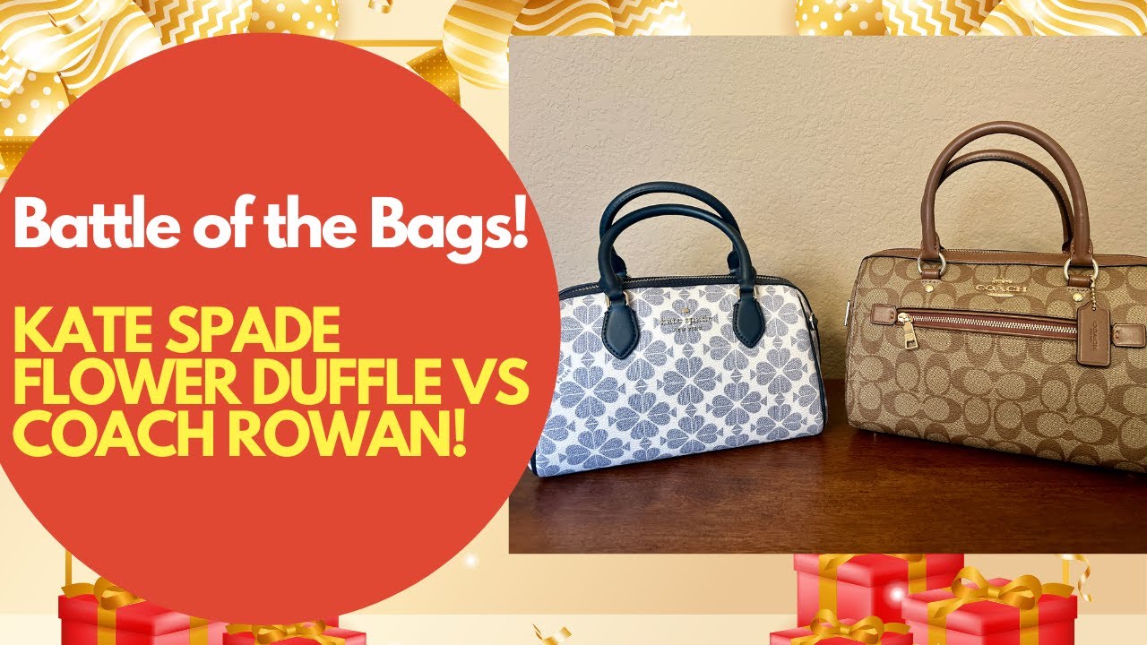 Battle of the Bags! Kate Spade Signature Flower Duffle vs Coach Rowan Signature Crossbody?