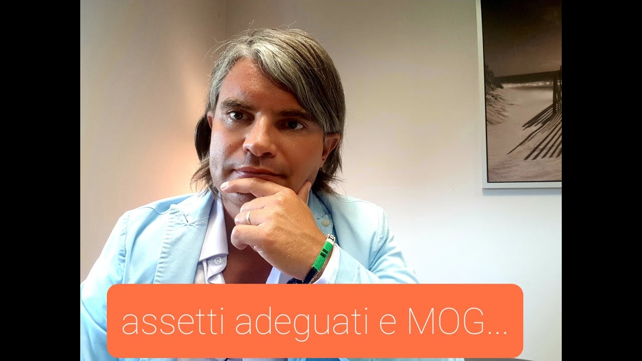 Assetti organizzativi adeguati e MOG 231