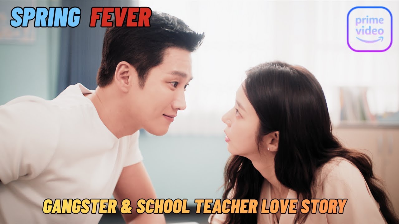 Spring Fever 2026 Ep 1 | New Teacher & Gangster First Meeting | Kdrama Edit Hindi