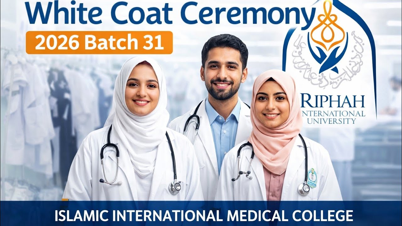 White Coat Ceremony 2026 Batch 31.Islamic international medical college. #riphah #whitecoat ceremony