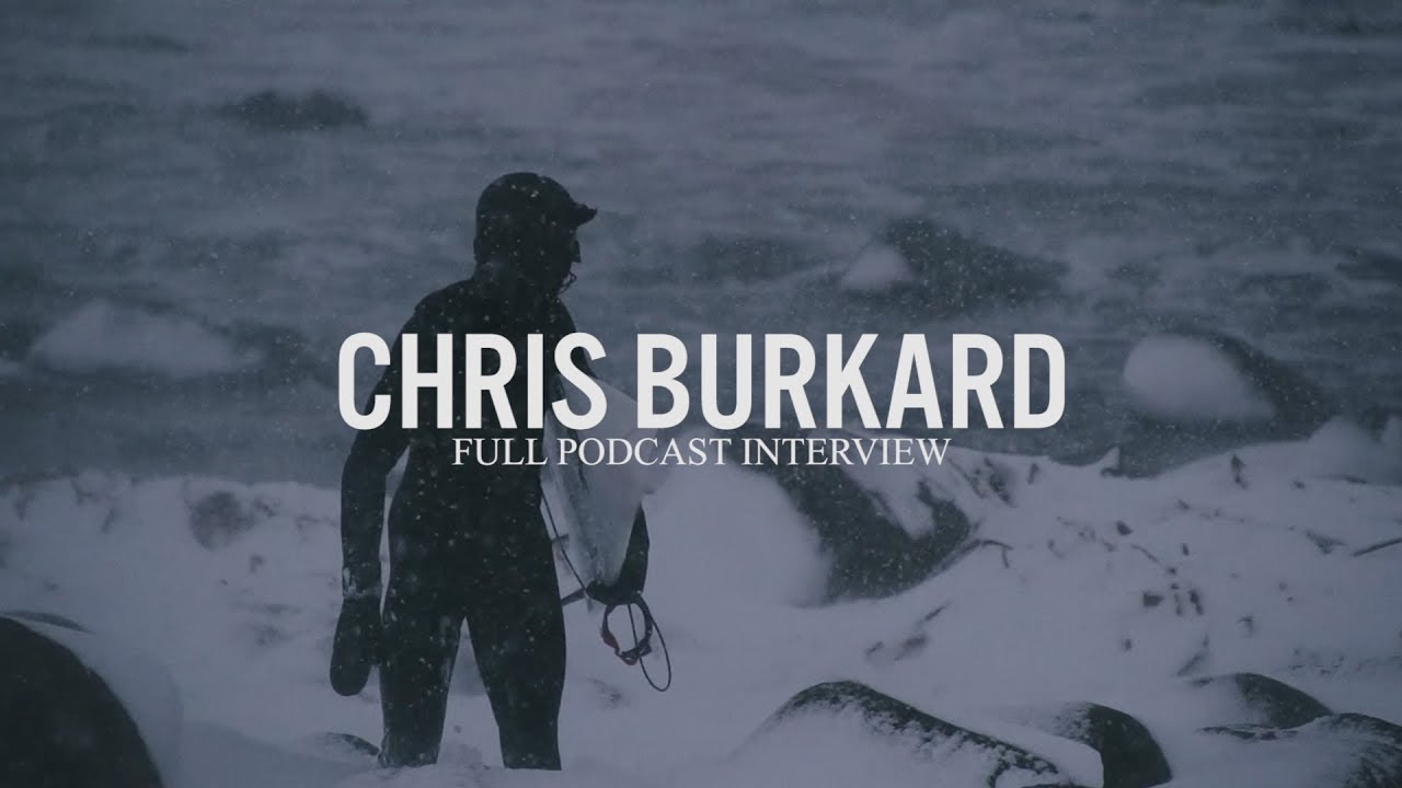 Chris Burkard | Full Podcast Interview