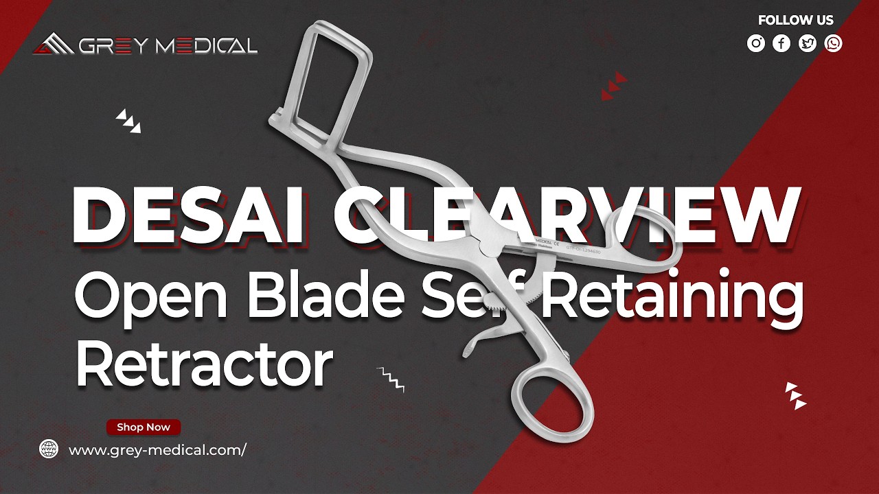 Desai Clearview Open Blade Self-Retaining Retractor 7.25″ | Precision Instrument by GreyMedical®