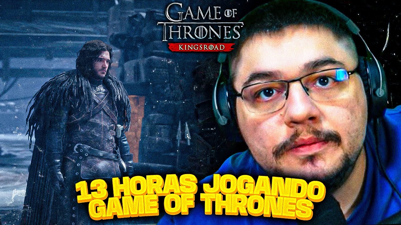 13 HORAS JOGANDO GAME OF THRONES: KingsRoad | Lives do Burgao