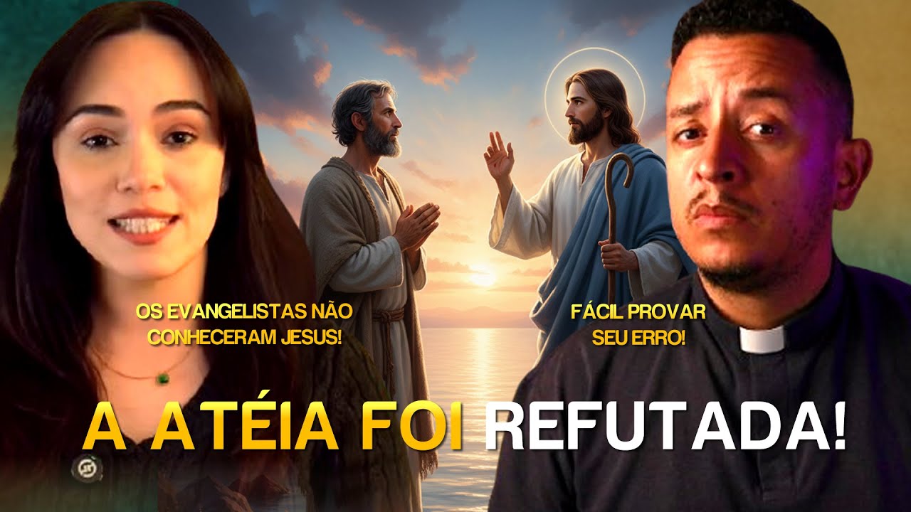 ATÉIA AFIRMA QUE NENHUM EVANGELISTA CONHECEU JESUS —REFUTAÇÃO CATÓLICA