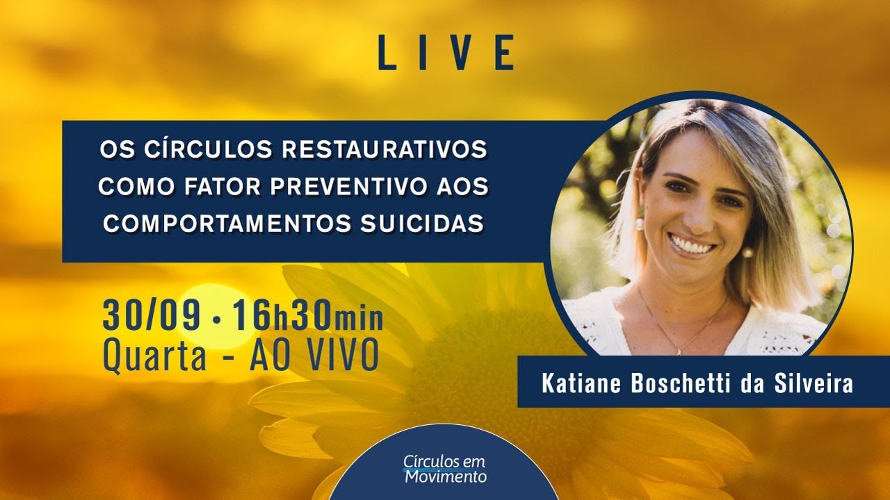 [Live] Os círculos restaurativos como fator preventivo aos comportamentos suicidas