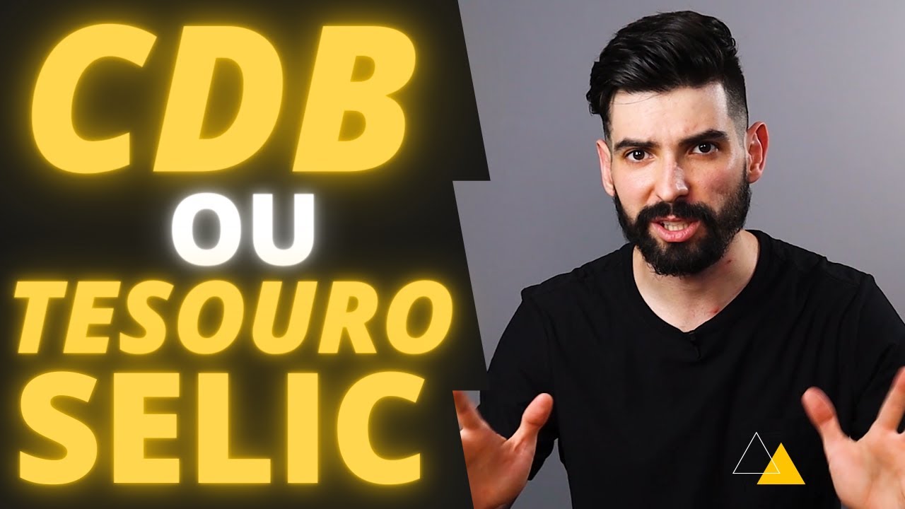 CDB ou TESOURO SELIC? QUAL É MELHOR E PARA QUEM É INDICADO?
