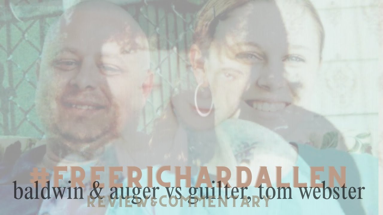 free richard allen: baldwin & auger vs guilter, the review
