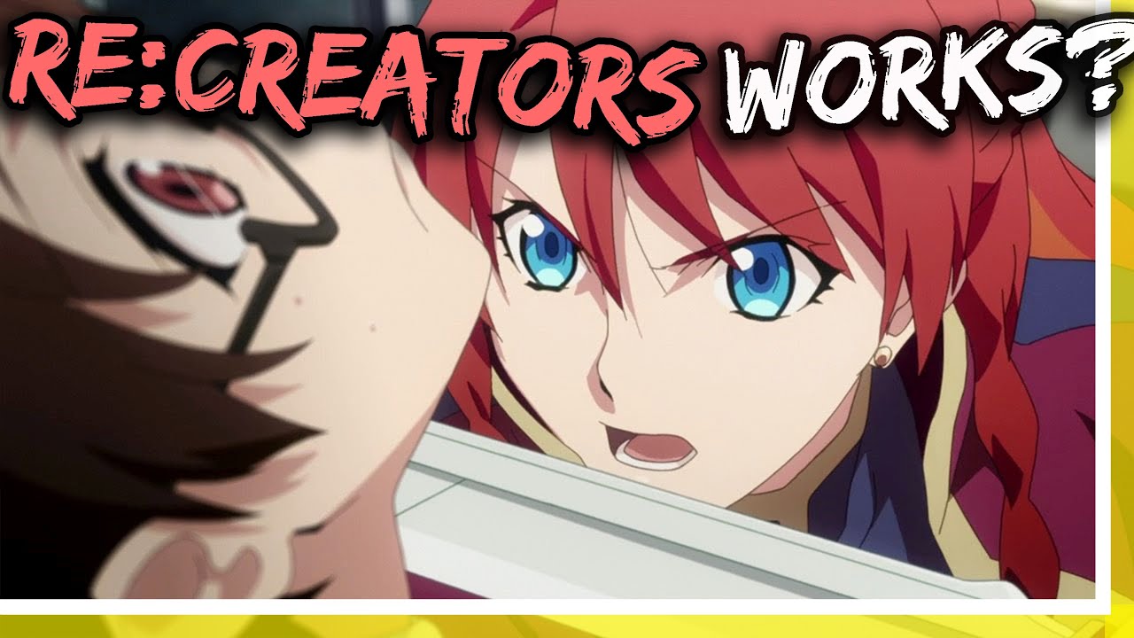 Re:Creators is a Good Isekai, BUT…