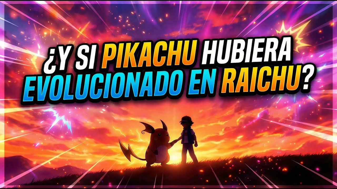 ¿Y SI PIKACHU HUBIERA EVOLUCIONADO EN RAICHU?