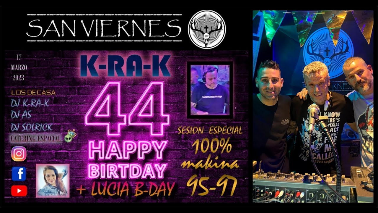 San Viernes k-ra-k 44 happy birtday 17marzo23 especial remember 95/97 Solrick· As· K.ra.k