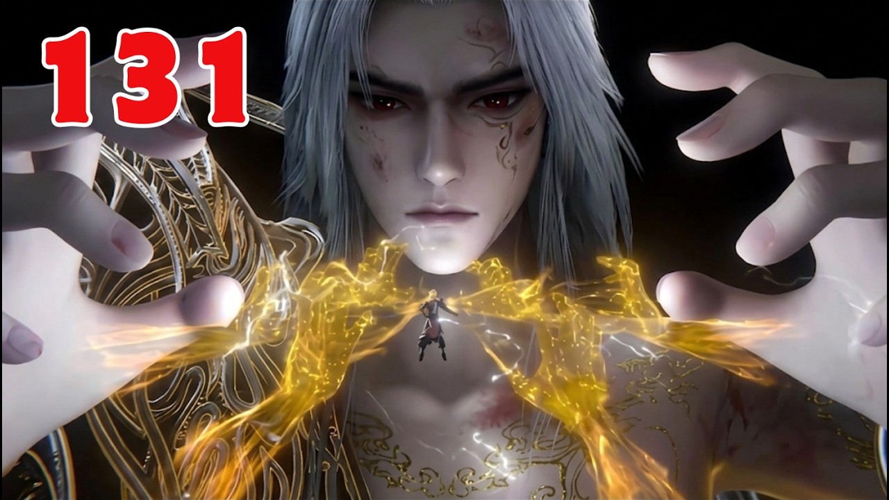 Tiên Nghịch Tập 131 Thuyết Minh Full HD 1080 | 仙逆131集