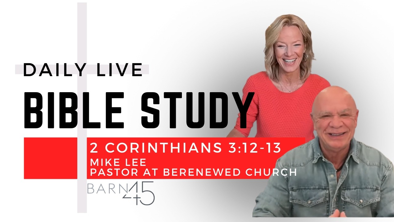 It's guest day with Pastor, Author, Speaker Mike Lee from BeRenewed Church. 2 Cor 3:12-13