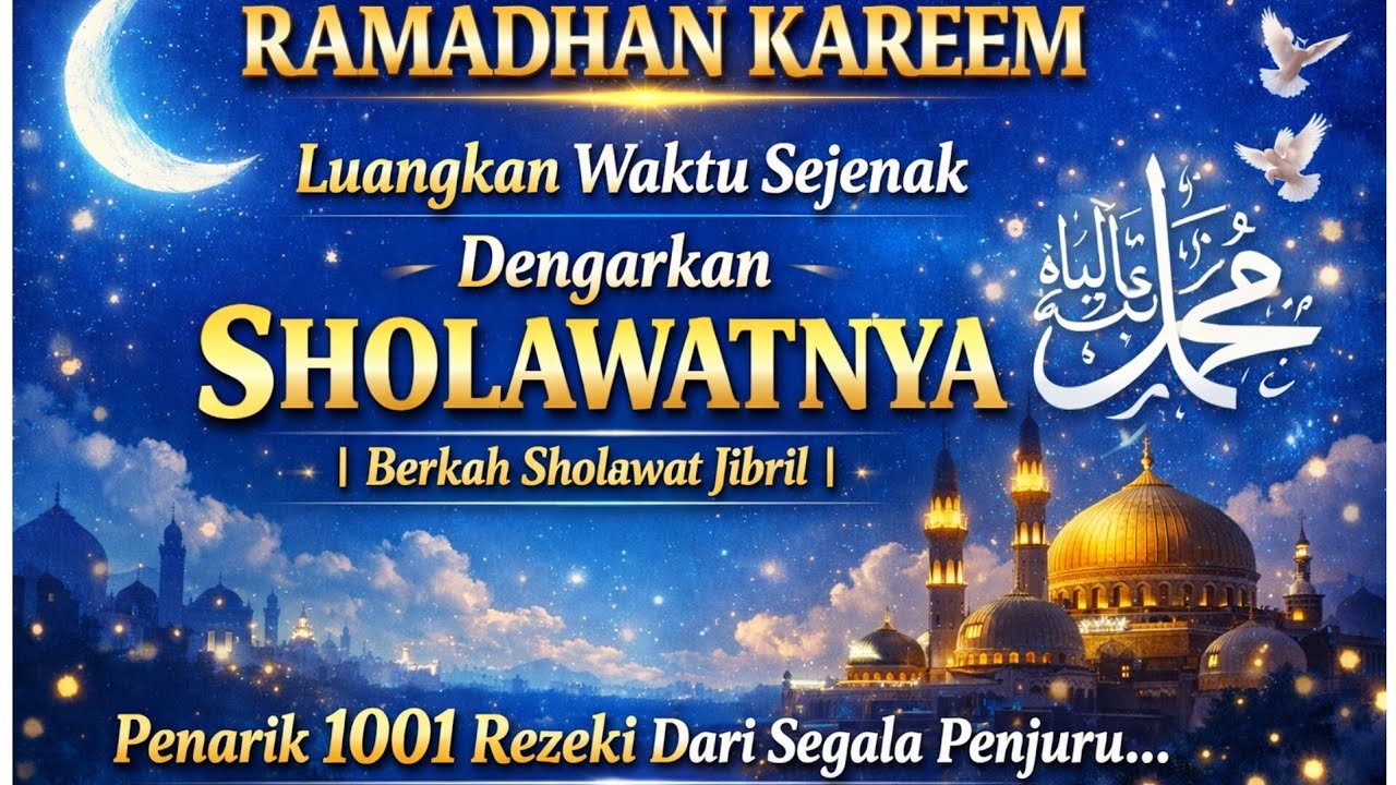 Ramadhan Pembawa Berkah, Rezeki Datang Dari Segala Arah | SHOLAWAT NABI MUHAMMAD