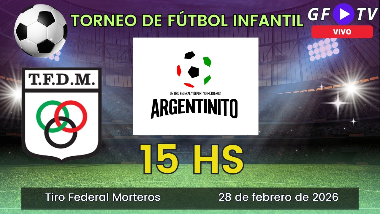 TORNEO ARGENTINITO - TIRO FEDERAL DE MORTEROS - FUTBOL INFANTIL - S&Aacute;BADO DESDE LAS 15 HS.