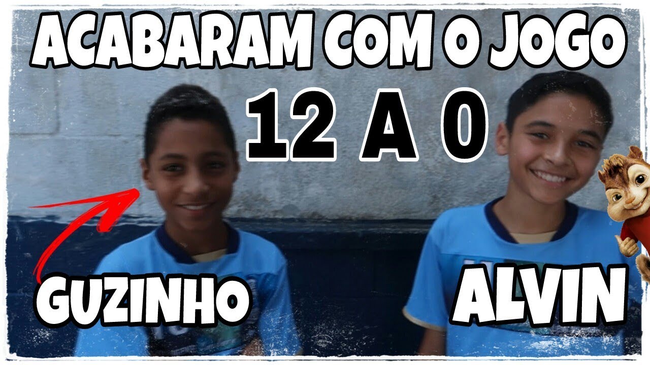 JOGO REAL - ALVIN E GUZINHO ACABARAM COM O JOGO - S&Oacute; FOI 12 A 0