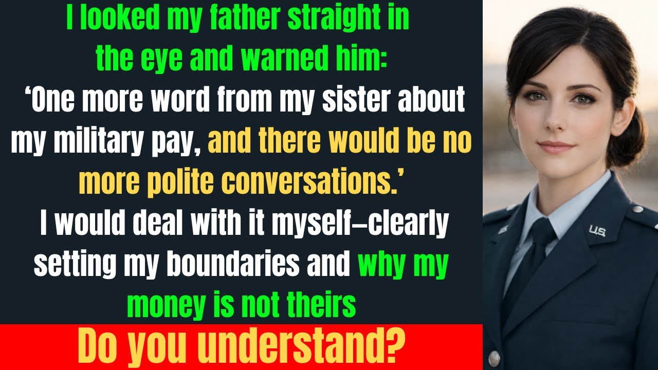I Gave My Family One Last Chance — After They Crossed the Line With My Military Pay
