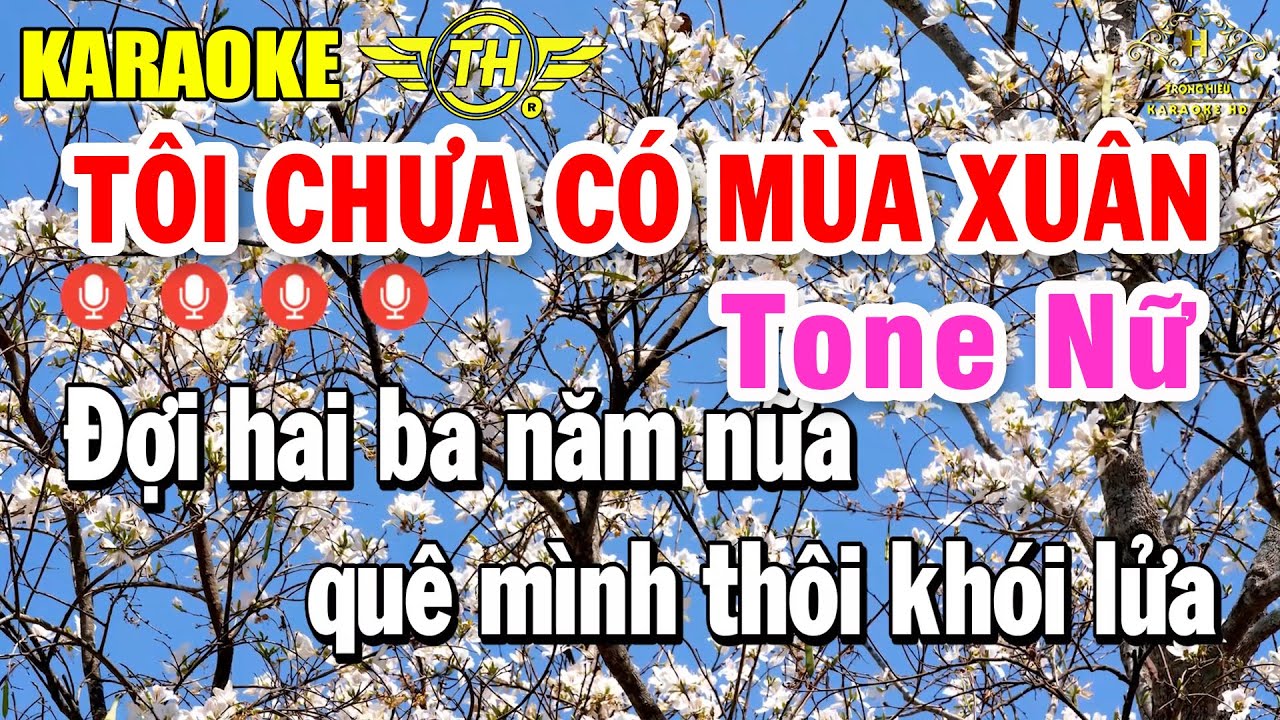Tôi Chưa Có Mùa Xuân Karaoke Tone Nữ ( F#m) Nhạc Xuân Dễ Hát | Trọng Hiếu