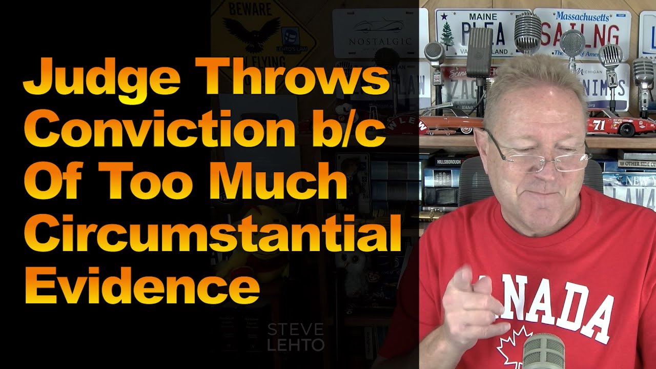 Judge Throws Conviction Because of Too Much Circumstantial Evidence
