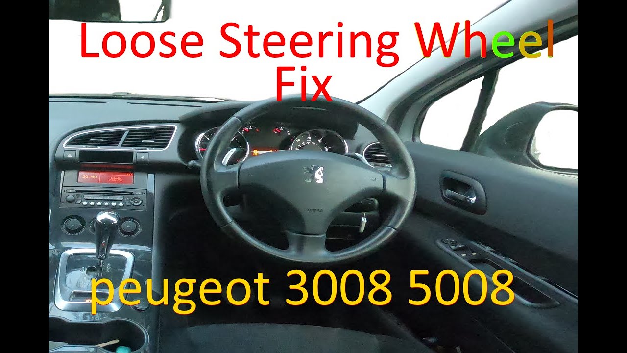 Peugeot 3008-5008 как починить разболтанный руль