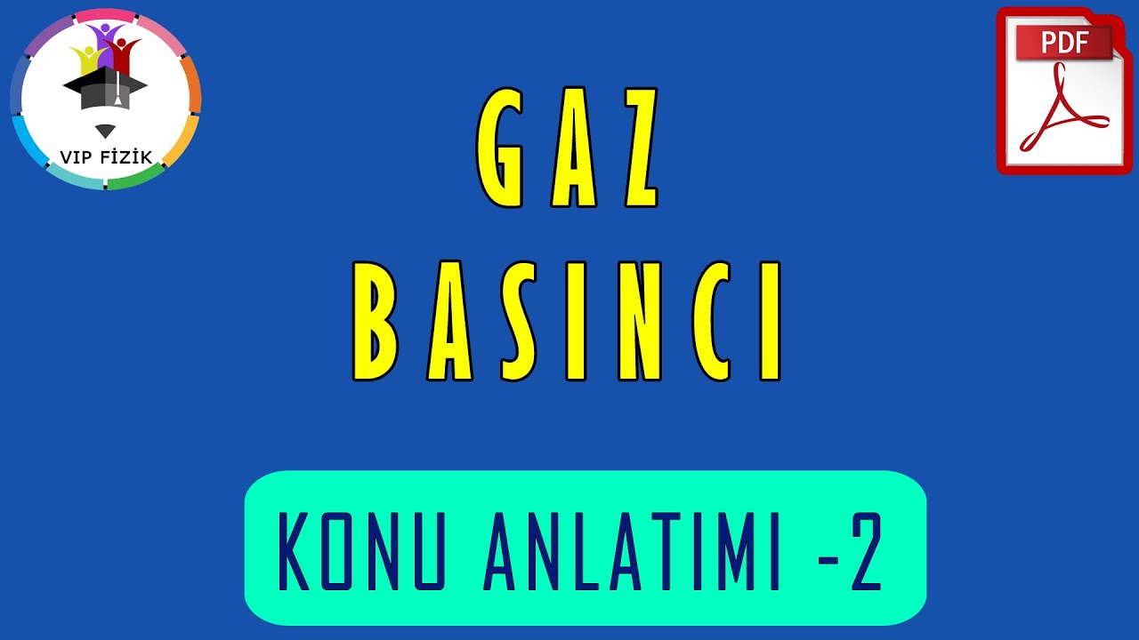 Gaz Basıncı Konu Anlatımı -2 | PDF | TYT Fizik #2022