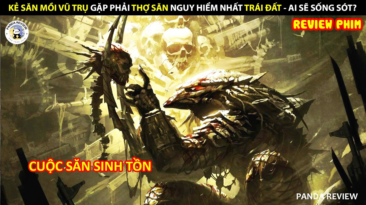 [Review Phim] KẺ SĂN MỒI VŨ TRỤ GẶP PHẢI THỢ SĂN NGUY HIỂM NHẤT! || PANDA REVIEW