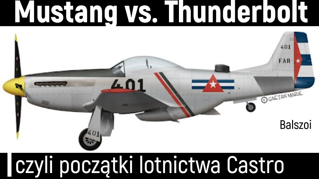 Mustang vs. Thunderbolt | początki lotnictwa Castro