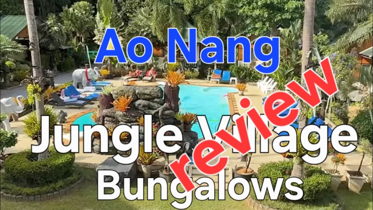 Ao Nang. Jungle Village Bungalows. Review.