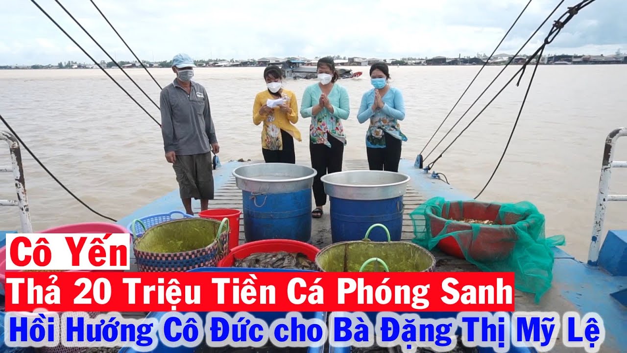 Cô Yến phát tâm Mua 20 Triệu Tiền Cá Phóng Sanh nhằm Hồi Hướng Công Đức cho Bà Đặng Thị Mỹ Lệ