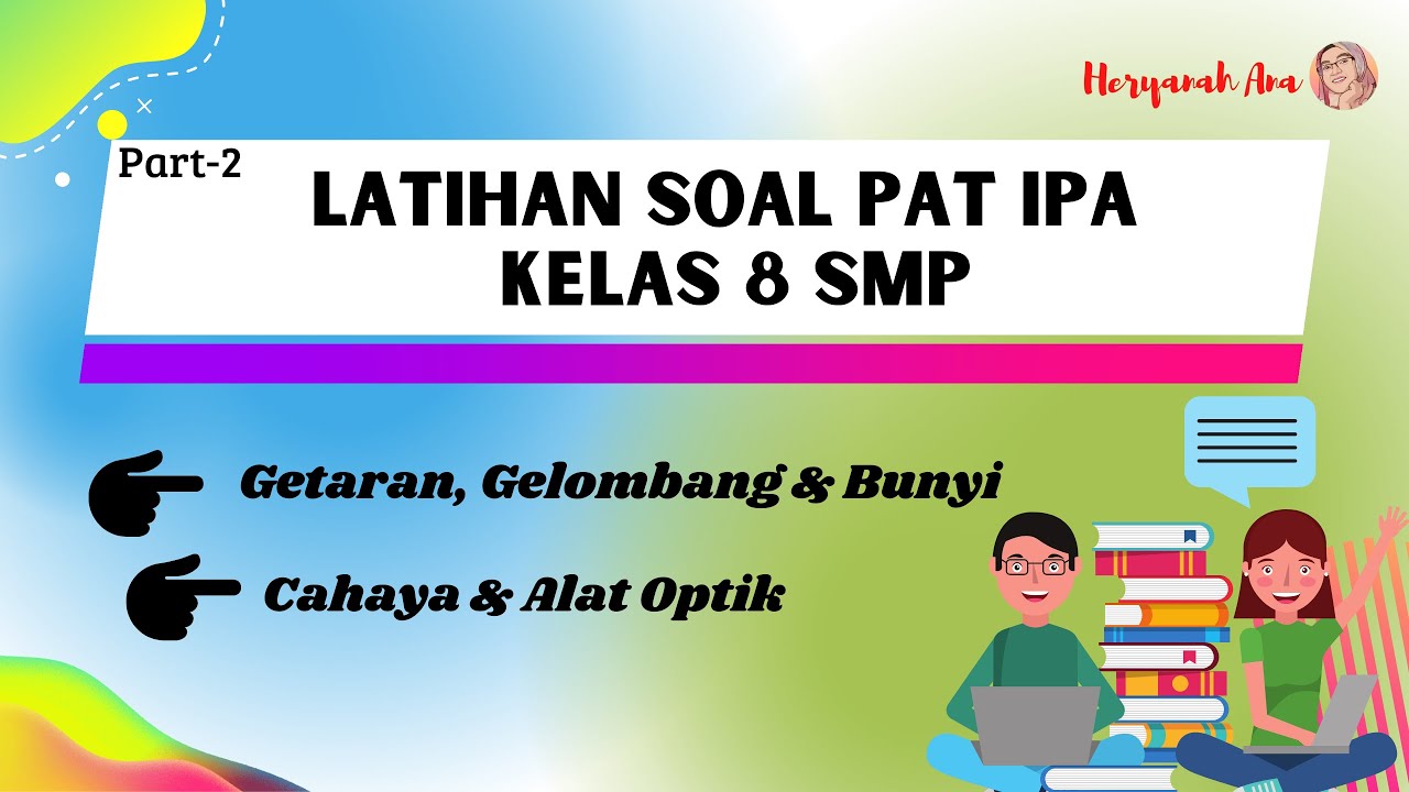 Latihan Soal PAT IPA Kelas 8 (Getaran, Gelombang, Bunyi - Cahaya & Alat Optik)