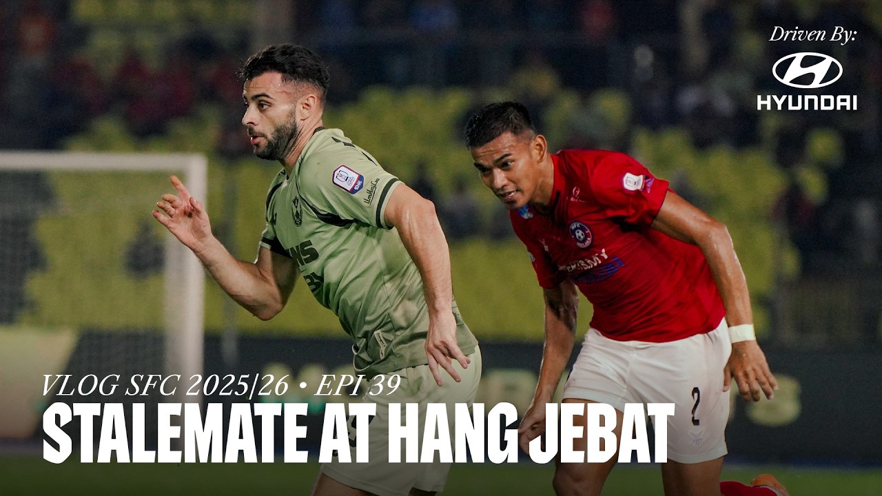 VLOG SFC 2025/26 Epi 39 | Stalemate At Hang Jebat