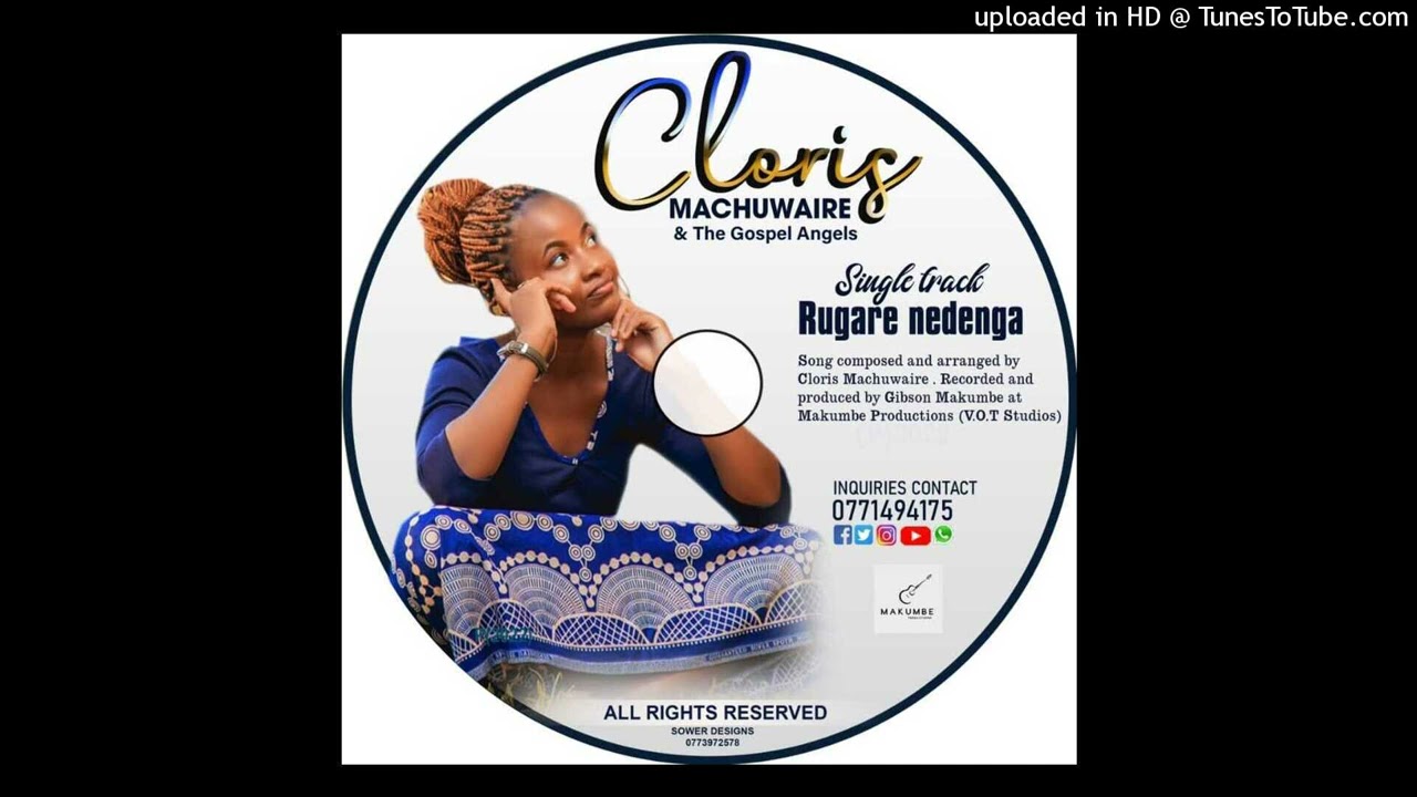Cloris S Machuwaire  Rugare neDenga (Official Audio)