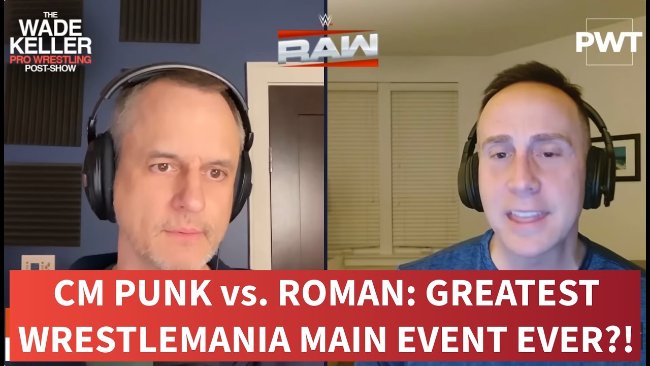 WWE says CM Punk vs. Roman Reigns is GREATEST WRESTLEMANIA main event. Are they CRAZY? (Or right?)